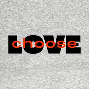 Choose Love T-Shirt